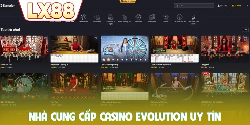 Nhà cung cấp casino LX88 Evolution uy tín